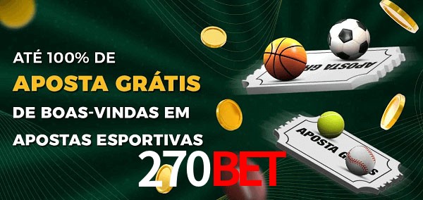 270bet Ate 100% de Aposta Gratis